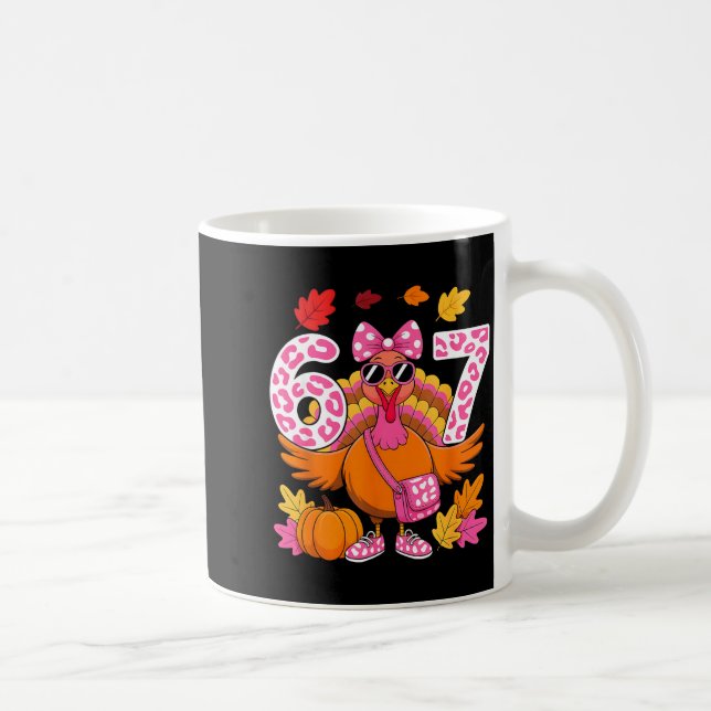 67 Thanksgiving Funny Turkey 67 Turkey Six Seven G Coffee Mug (Right)