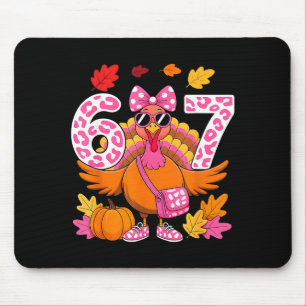 67 Thanksgiving Funny Turkey 67 Turkey Six Seven G Mouse Pad