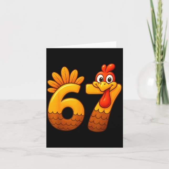 67 Thanksgiving Funny Turkey Thanksgiving 67 Turke Card (Front)