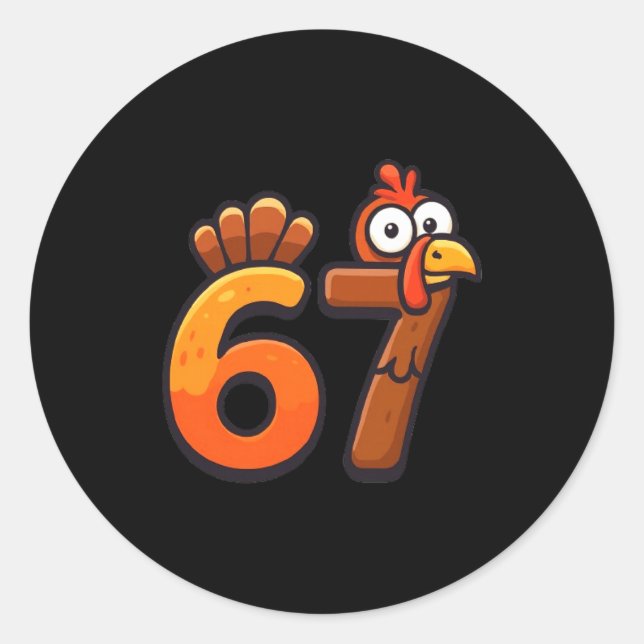 67 Thanksgiving Funny Turkey Thanksgiving 67 Turke Classic Round Sticker (Front)