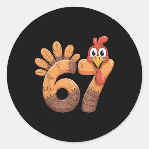 67 Thanksgiving Funny Turkey Thanksgiving 67 Turke Classic Round Sticker