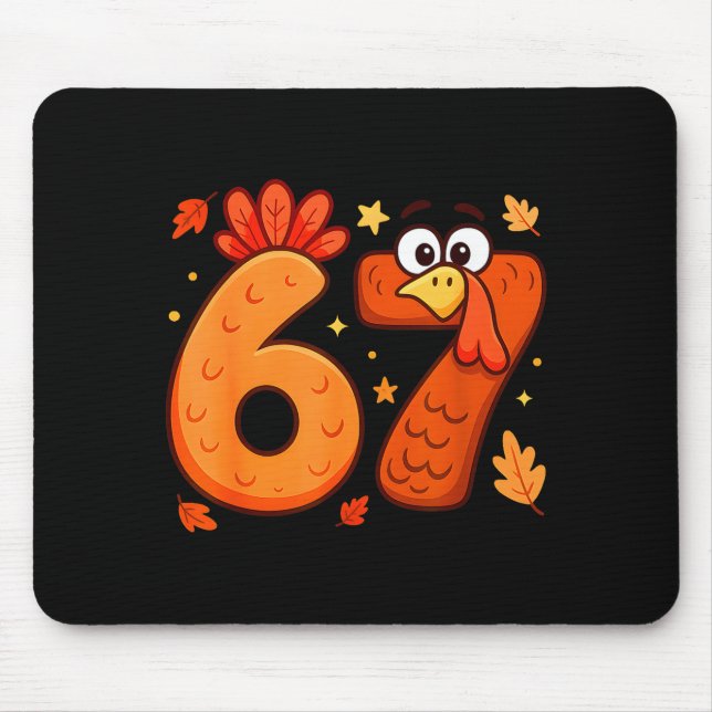 67 Thanksgiving Funny Turkey Thanksgiving 67 Turke Mouse Pad (Front)