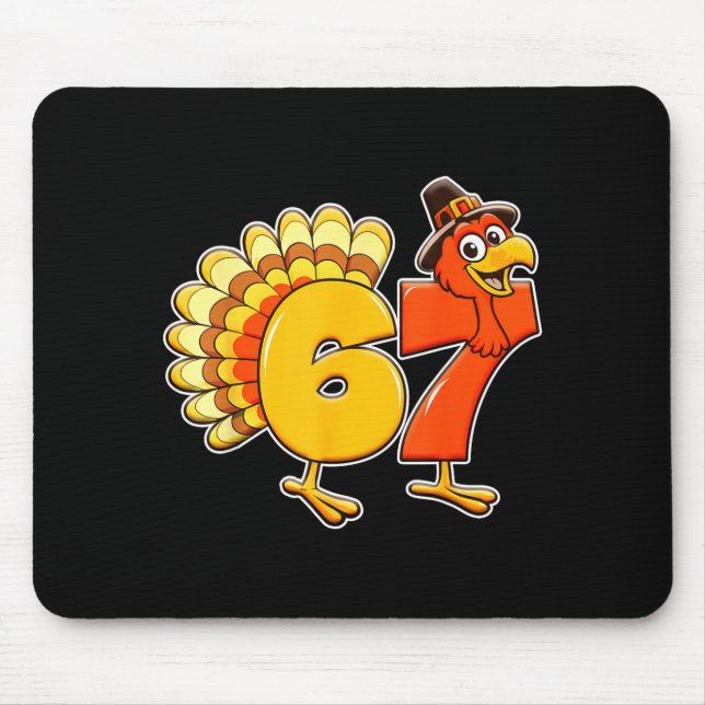 67 Thanksgiving Funny Turkey Thanksgiving 67 Turke Mouse Pad (Front)