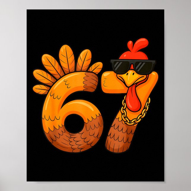67 Thanksgiving Funny Turkey Thanksgiving 67 Turke Poster (Front)