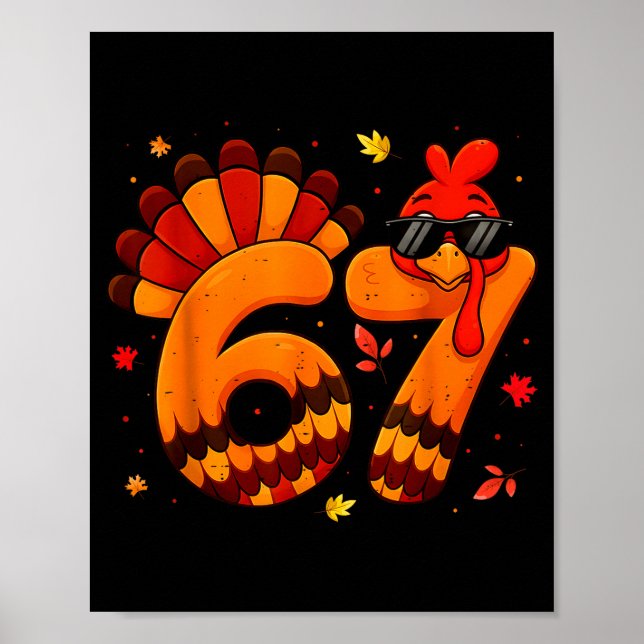 67 Thanksgiving Funny Turkey Thanksgiving 67 Turke Poster (Front)