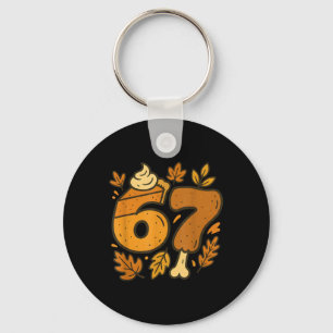 67 Thanksgiving Meme Funny Six Seven Gen Alpha Sla Key Ring
