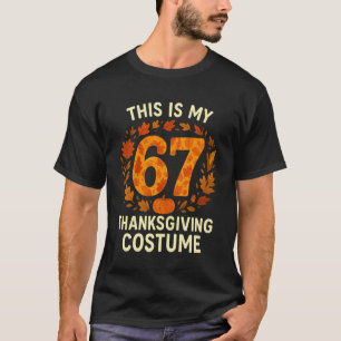 67 Thanksgiving Six Seven Meme Gen Alpha Fall Funn T-Shirt