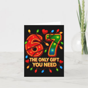 67 The Only Gift You Need, Funny 67 Meme Christmas Card