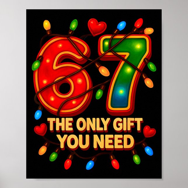 67 The Only Gift You Need, Funny 67 Meme Christmas Poster (Front)