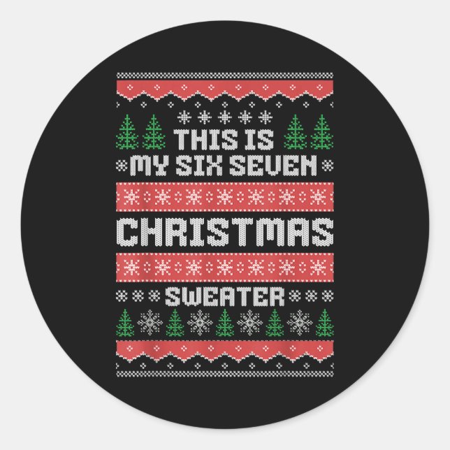 67 Ugly Christmas Sweater Six Seven Meme Xmas Whit Classic Round Sticker (Front)