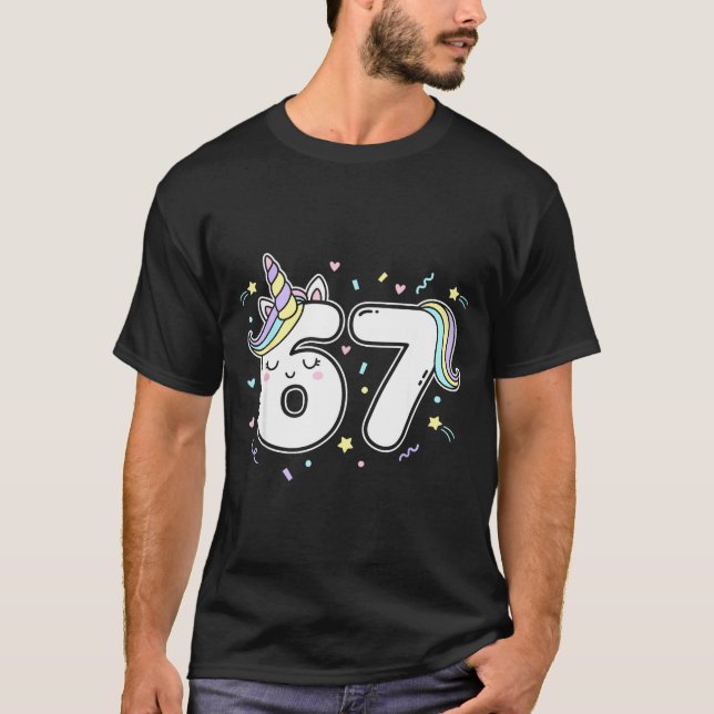 67 Unicorn Six Seven 6-7 Meme  T-Shirt (Front)