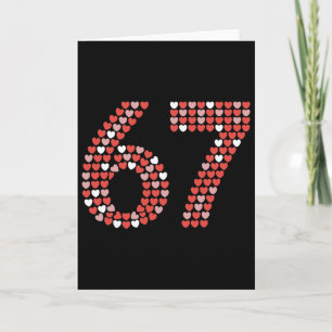 67 Valentine's Day Shirt 6 7 Meme Funny 67 Hearts  Card
