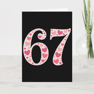 67 Valentine's Day Shirt 6 7 Meme Funny 67 Hearts Card