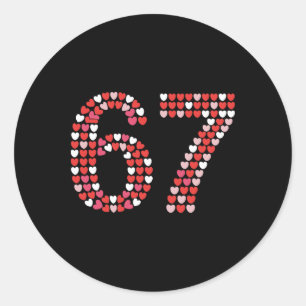 67 Valentine's Day Shirt 6 7 Meme Funny 67 Hearts Classic Round Sticker