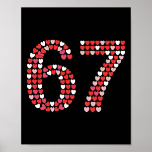 67 Valentine's Day Shirt 6 7 Meme Funny 67 Hearts Poster