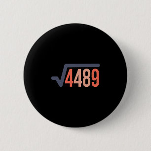67 Vintage Funny Meme Square Root 4489 Slang Math  6 Cm Round Badge