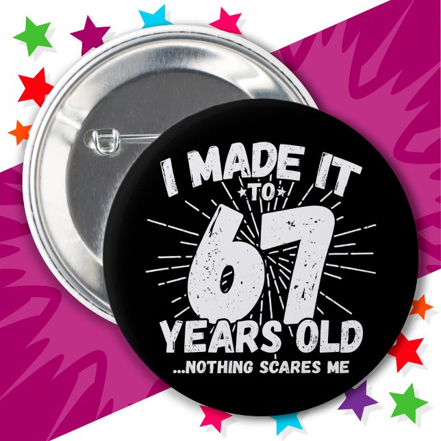 67 Year Old Sarcastic Meme Funny 67th Birthday 6 Cm Round Badge (Creator Uploaded)