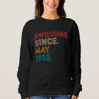 67th Birthday Awesome Since May 1955 67 Years Old Sweatshirt