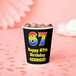 67th Birthday: Colourful, Fun, Exciting, Rainbow 6 Paper Cups