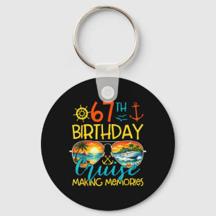 67th Birthday Cruise Making Memories Cruising Trip Key Ring
