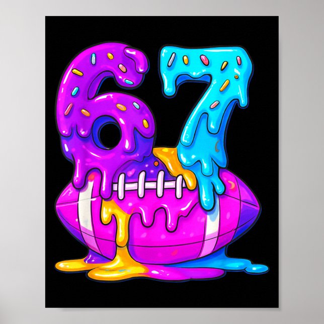 67th Birthday Ice Cream American Football Drip 6 7 Poster (Front)