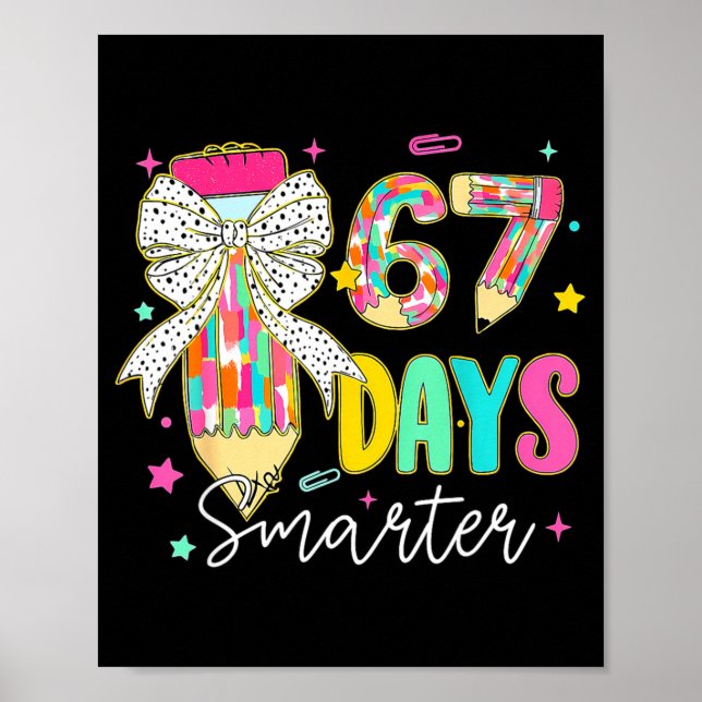 67th Day Of School 67 Days Smarter Coquette Bow Te Poster (Front)