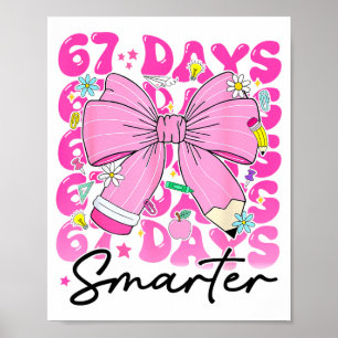 67th Day Of School 67 Days Smarter Coquette Bow Te Poster