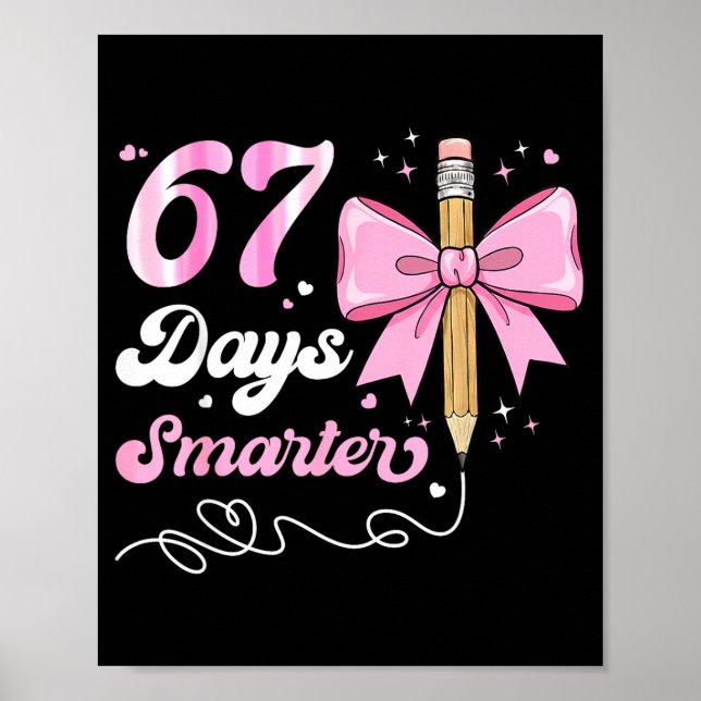 67th Day Of School 67 Days Smarter Coquette Bow Te Poster (Front)