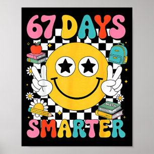 67th Day Of School 67 Days Smarter Teacher  Poster