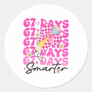 67th Day Of School 67 Days Smarter Teacher Student Classic Round Sticker