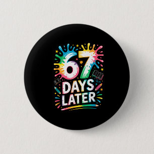 67th Day Of School 67 Meme Teacher Student 67 Days 6 Cm Round Badge