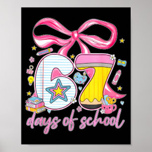 67th Day Of School 67 Six Seven Math Teacher Kids  Poster