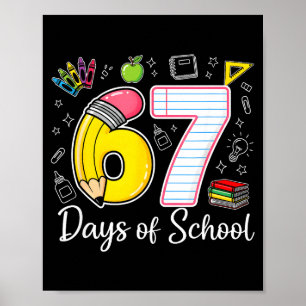 67th Day Of School 67 Six Seven Math Teacher Kids Poster