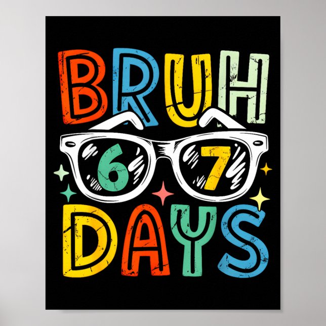 67th Day Of School Bruh 67 Days Of School Sungles  Poster (Front)
