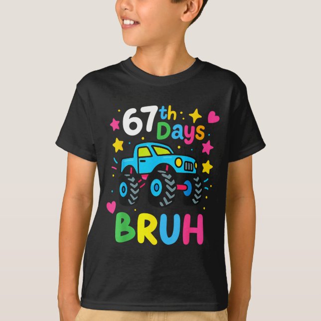 67th Day Of School Bruh Funny Meme 67 Monster Truc T-Shirt (Front)