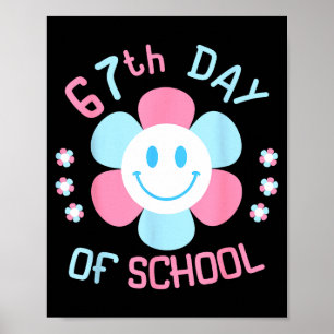 67th Day Of School Funny 100th Of School Students Poster