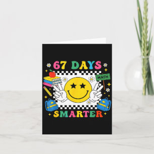 67th Day Of School Funny 67 Days Smarter Teacher B Card