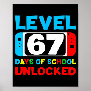 67th Day Of School Gamer Level 67 Days Unlocked 6 Poster