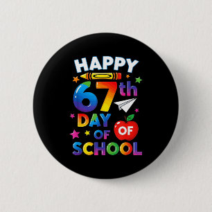 67th Day Of School Happy 67 Days Meme Teacher Kids 6 Cm Round Badge