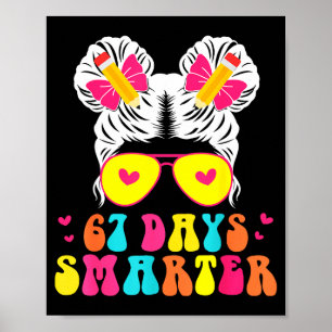 67th Day Of School Shirt 67 Day Smarter Bun Teache Poster