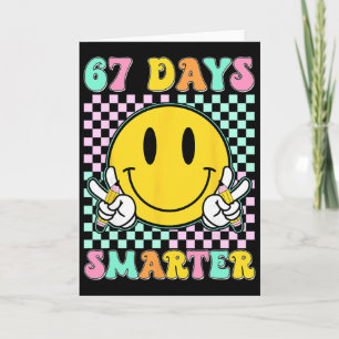 67th Day Of School Shirt 67 Days Smarter Teacher B Card