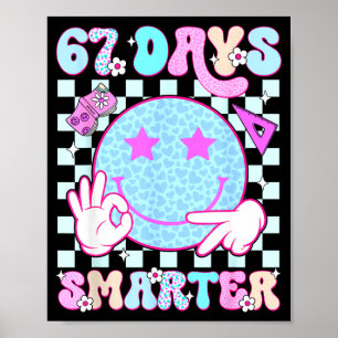 67th Day Of School Shirt 67 Days Smarter Teacher B Poster