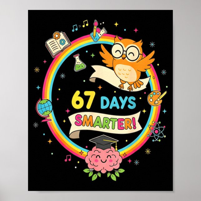 67th Day Of School Shirt 67 Days Smarter Teacher B Poster (Front)