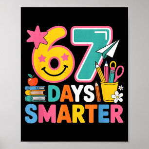 67th Day Of School Shirt 67 Days Smarter Teacher B Poster