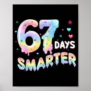 67th Day Of School Shirt 67 Days Smarter Teacher B Poster