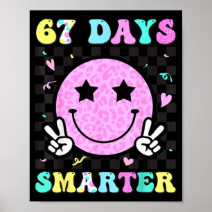67th Day Of School Shirt 67 Days Smarter Teacher G Poster