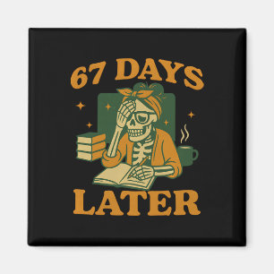 67th Day Of School Teacher Skeleton Funny 6 7 Meme Magnet