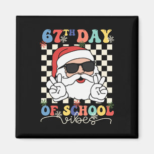 67th Day Of School Vibe Funny Six Seven 67 Teacher Magnet