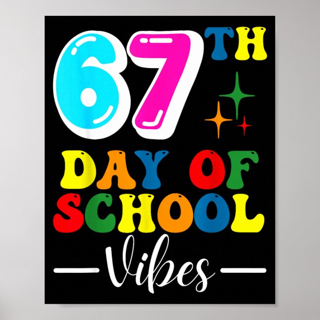 67th Day Of School Vibes 100 Days Of School Teache Poster (Front)