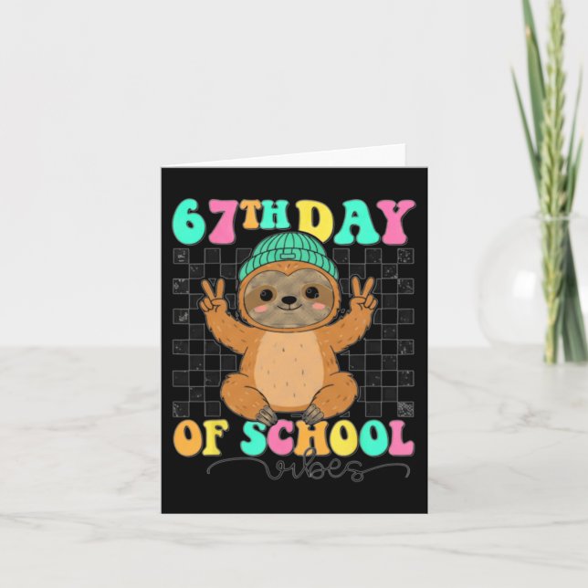 67th Day Of School Vibes Sloth Funny Six Seven Card (Front)